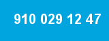 910 029 12 47 910 029 12 47